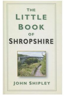 The Little Book of Shropshire