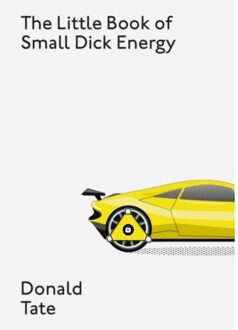 The Little Book Of Small Dick Energy - Donald Tate