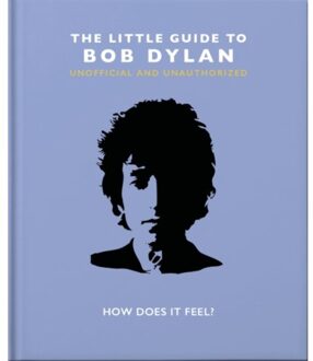 The Little Guide To Bob Dylan - Little Books Of Music - OH