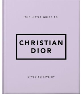 The Little Guide To Christian Dior - Little Books Of Fashion - OH