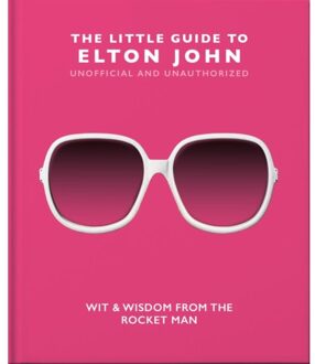 The Little Guide To Elton John - Little Books Of Music - OH