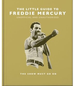 The Little Guide To Freddie Mercury - Little Books Of Music - OH