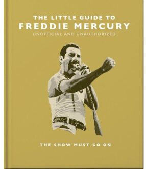 The Little Guide To Freddie Mercury