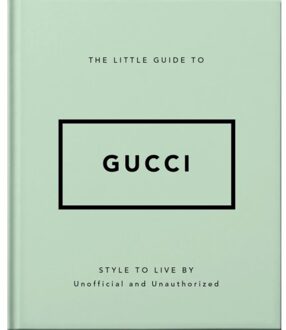 The Little Guide To Gucci - Little Books Of Fashion - OH