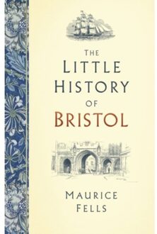 The Little History Of Bristol - Maurice Fells