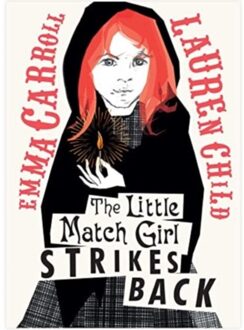 The Little Match Girl Strikes Back - Emma Carroll