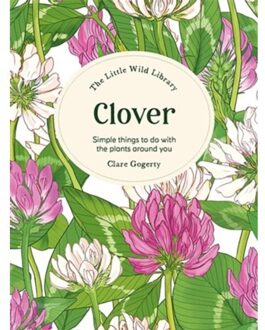 The Little Wild Library: Clover - Little Wild Library - Clare (Author) Gogerty