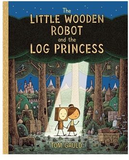 The Little Wooden Robot And The Log Princess - Tom Gauld