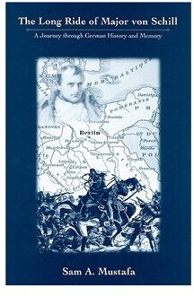 The Long Ride Of Major Von Schill - Mustafa, Sam A.
