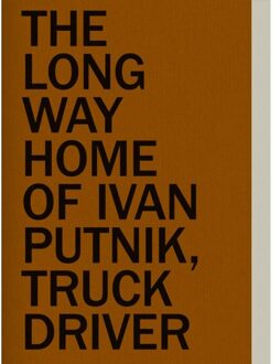 The Long Way Home Of Ivan Putnik, Truck Driver