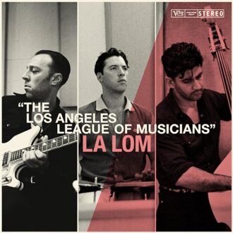 The Los Angeles League Of Musicians - La Lom