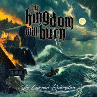 The Loss And Redemption - Thy Kingdom Will Burn