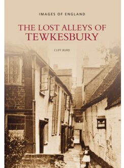 The Lost Alleys of Tewkesbury