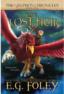 The Lost Heir (The Gryphon Chronicles, Book 1) - Gryphon Chronicles - E G Foley