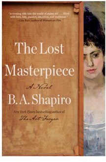 The Lost Masterpiece - B. A. Shapiro