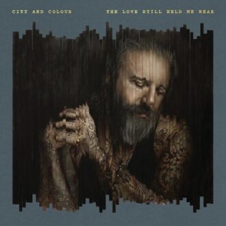 The Love Still Held Me Near - City And Colour
