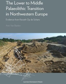 The Lower to Middle Palaeolithic Transition in Northwestern Europe - eBook Ann Van Baelen (946166219X)