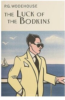 The Luck Of The Bodkins - Everyman's Library P G Wodehouse - P.G. Wodehouse