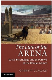 The Lure Of The Arena - Garrett G. (Pennsylvania State U