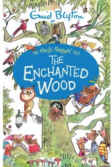 The Magic Faraway Tree: The Enchanted Wood - The Magic Faraway Tree - Enid Blyton