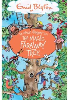 The Magic Faraway Tree: The Magic Faraway Tree - The Magic Faraway Tree - Enid Blyton