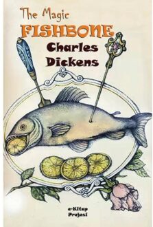 The Magic Fishbone - Charles Dickens