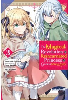 The Magical Revolution Of The Reincarnated Princess And The Genius Young Lady, Vol. 3 (Manga) - Alexandra McCullough-Garcia