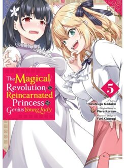 The Magical Revolution Of The Reincarnated Princess And The Genius Young Lady, Vol. 5 (Manga) - Karasu, Piero