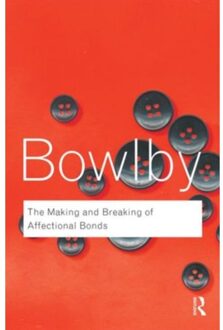 The Making & Breaking of Affectional Bonds