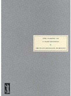 The Making Of A Marchioness - Frances Hodgson Burnett