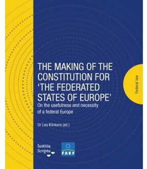 The Making Of The Constitution For Federated States Of Europe’
