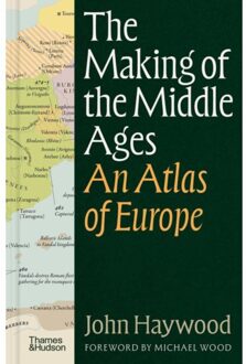 The Making Of The Middle Ages - John Haywood