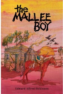 The Mallee Boy - Dickinson, Edward Alfred