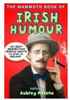 The Mammoth Book Of Irish Humour - Malone, Aubrey