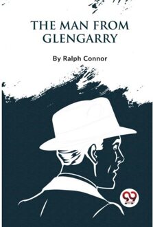 The Man From Glengarry - Ralph Connor