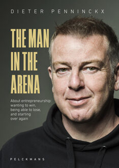 The Man in the Arena -  Dieter Penninckx (ISBN: 9789463837125)