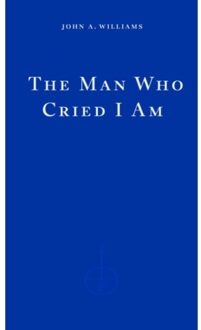 The Man Who Cried I Am - John A. Williams