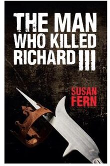 The Man Who Killed Richard III