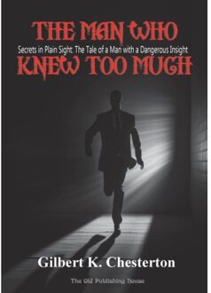 The Man Who Knew Too Much - Gilbert K. Chesterton
