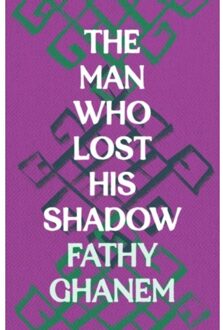 The Man Who Lost His Shadow - Ghanem, Fathy