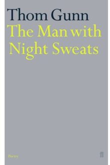 The Man With Night Sweats - Thom Gunn