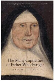 The Many Captivities of Esther Wheelwright