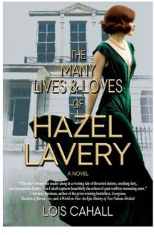 The Many Lives & Loves Of Hazel Lavery - Lois Cahall