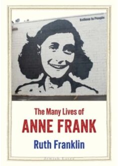 The Many Lives Of Anne Frank - Jewish Lives - Ruth Franklin