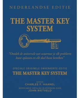 The Master Key System Nederlandse Editie - Charles F. Haanel