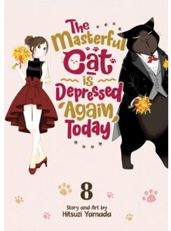 The Masterful Cat Is Depressed Again Today Vol. 8 - The Masterful Cat Is Depressed Again Today - Yamada, Hitsuzi