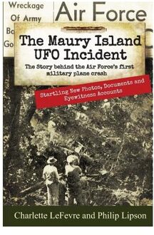 The Maury Island Ufo Incident: The Story Behind The Air Force's First Military Plane Crash - Philip B. Lipson