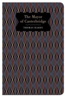 The Mayor Of Casterbridge. - Chiltern Classic - Thomas Hardy