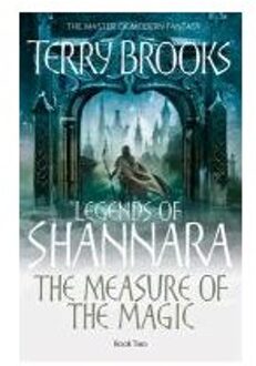 The Measure Of The Magic: Legends of Shannara