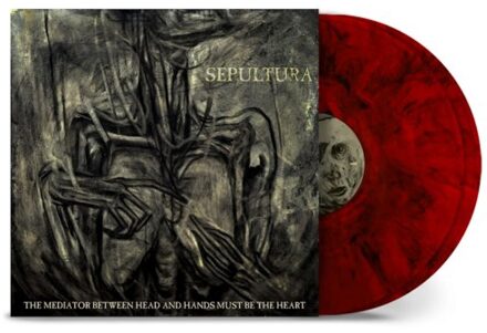 The Mediator Between Head And Hands Must Be The Heart - Sepultura